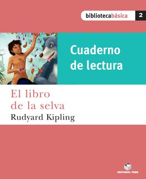 BIBLIOTECA BASICA 02. EL LIBRO DE LA SELVA (CUADERNO)
