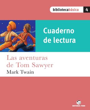 BIBLIOTECA BASICA 04. LAS AVENTURAS DE TOM SAWYER (CUADERNO)