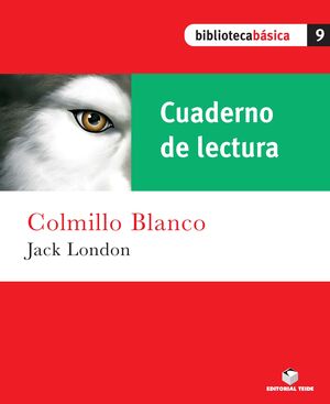 BIBLIOTECA BASICA 09. COLMILLO BLANCO (CUADERNO)
