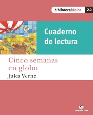 BIBLIOTECA BASICA 22- CINCO SEMANAS EN GLOBO (CUADERNO)