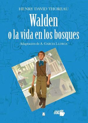 WALDEN O LA VIDA EN LOS BOSQUES - HENRY DAVID THOREAU. COLECCION DUAL