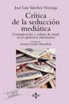 CRITICA DE LA SEDUCCION MEDIATICA
