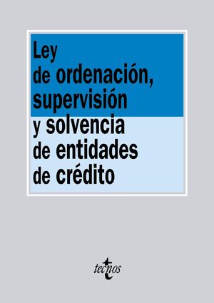 LEY DE ORDENACION, SUPERVISION Y SOLVENCIA DE ENTIDADES DE CREDITO