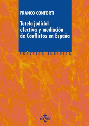 TUTELA JUDICIAL EFECTIVA Y MEDIACION DE CONFLICTOS EN ESPAÑA