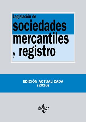 LEGISLACION DE SOCIEDADES MERCANTILES Y REGISTRO