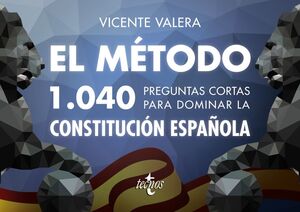 EL METODO.1040 PREGUNTAS CORTAS PARA DOMINAR LA CONSTITUCION ESPAÑOLA