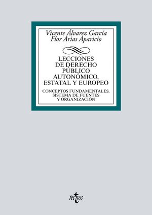 LECCIONES DE DERECHO PUBLICO AUTONOMICO, ESTATAL Y EUROPEO