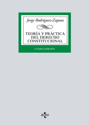 TEORIA Y PRACTICA DEL DERECHO CONSTITUCIONAL