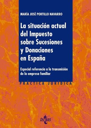 LA SITUACION ACTUAL DEL IMPUESTO SOBRE SUCESIONES Y DONACIONES EN ESPAÑA