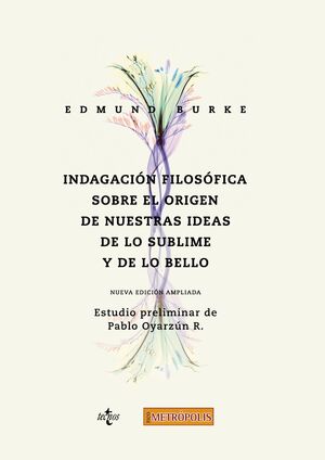 INDAGACION FILOSOFICA SOBRE EL ORIGEN DE NUESTRAS IDEAS: DE LO SUBLIME Y DE LO B