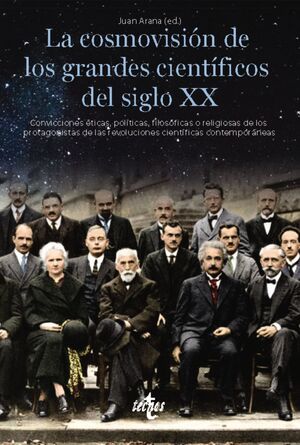 LA COSMOVISION DE LOS GRANDES CIENTIFICOS DEL SIGLO XX