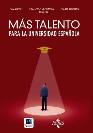 MÁS TALENTO PARA LA UNIVERSIDAD ESPAÑOLA