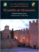 EL CASTILLO DE MONTSONIS. LA VIDA COTIDIANA EN UN CASTILLO