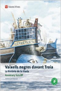 VAIXELLS NEGRES DAVANT TROIA. COLALECCIO CLASSICS ADAPTATS