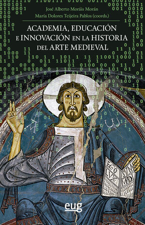 ACADEMIA, EDUCACION E INNOVACION EN LA HISTORIA DEL ARTE MEDIEVAL