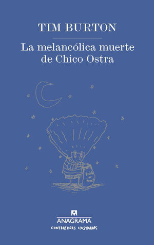 LA MELANCOLICA MUERTE DE CHICO OSTRA
