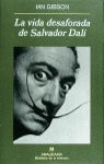 LA VIDA DESAFORADA DE SALVADOR DALI