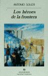 LOS HEROES DE LA FRONTERA
