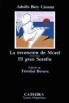 LA INVENCION DE MOREL; EL GRAN SERAFIN