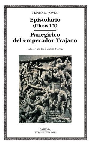 EPISTOLARIO (LIBROS I-X); PANEGIRICO DEL EMPERADOR TRAJANO