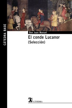 EL CONDE LUCANOR. (SELECCION)