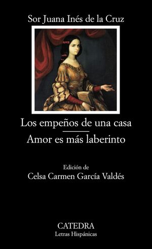 LOS EMPEÑOS DE UNA CASA; AMOR ES MAS LABERINTO