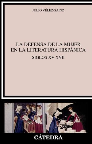 LA DEFENSA DE LA MUJER EN LA LITERATURA HISPANICA