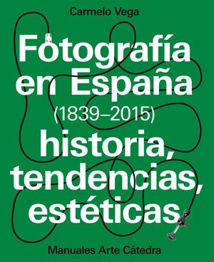 FOTOGRAFIA EN ESPAÑA (1839-2015)
