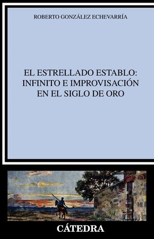 EL ESTRELLADO ESTABLO: INFINITO E IMPROVISACION EN EL SIGLO DE ORO