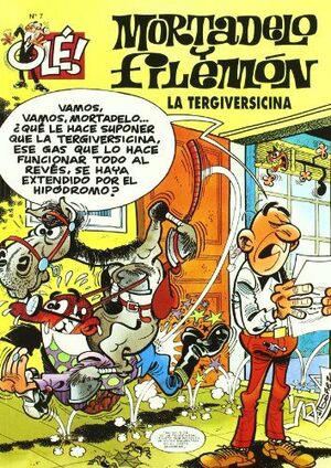 LA TERGIVERSICINA (OLE! MORTADELO 7)