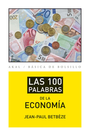 LAS 100 PALABRAS DE LA ECONOMIA