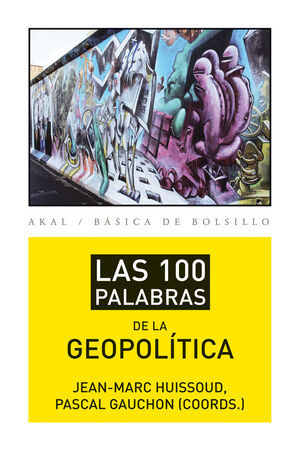 LAS 100 PALABRAS DE LA GEOPOLITICA