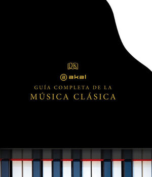 LA GUIA COMPLETA DE LA MUSICA CLASICA