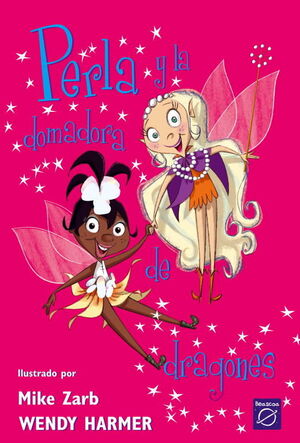 PERLA Y LA DOMADORA DE DRAGONES (COLECCION PERLA)