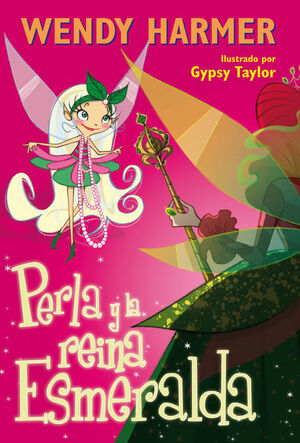 PERLA Y LA REINA ESMERALDA (COLECCION PERLA)