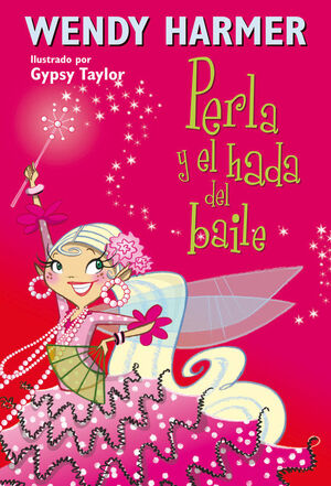 PERLA Y EL HADA DEL BAILE (COLECCION PERLA)