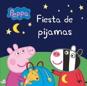 FIESTA DE PIJAMAS (UN CUENTO DE PEPPA PIG)