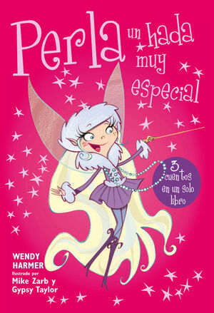 PERLA, UN HADA MUY ESPECIAL (COLECCION PERLA 7-9)