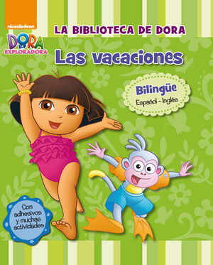 LAS VACACIONES (LA BIBLIOTECA DE DORA LA EXPLORADORA)