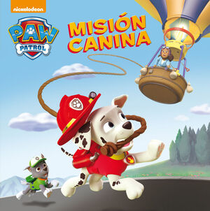 MISION CANINA (PAW PATROL  PATRULLA CANINA)