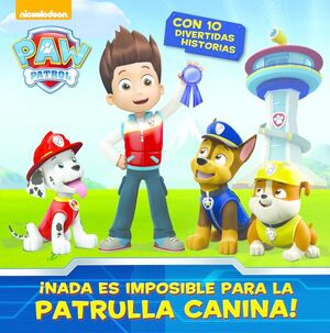 ¡NADA ES IMPOSIBLE PARA LA PATRULLA CANINA! (PAW PATROL  PATRULLA CANINA)