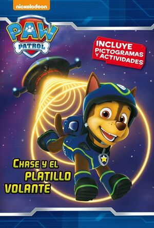 CHASE Y EL PLATILLO VOLANTE (PAW PATROL  PATRULLA CANINA. PICTOGRAMAS)