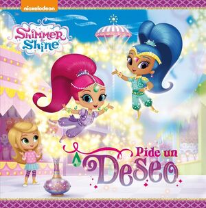 ¡PIDE UN DESEO! (UN CUENTO DE SHIMMER & SHINE)