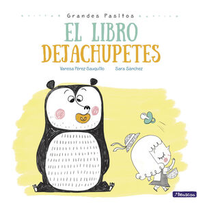 EL LIBRO DEJACHUPETES (GRANDES PASITOS. ALBUM ILUSTRADO)