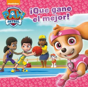 ¡QUE GANE EL MEJOR! (PAW PATROL  PATRULLA CANINA)