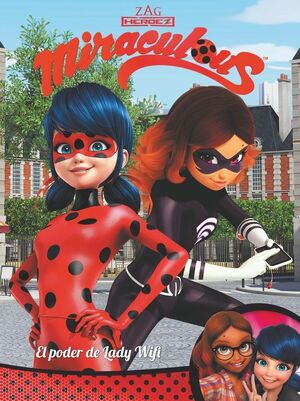 ¡EL PODER DE LADY WIFI! (MIRACULOUS [PRODIGIOSA LADYBUG]. COMIC)