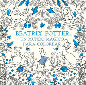 UN MUNDO MAGICO PARA COLOREAR (BEATRIX POTTER)