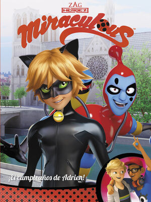 ¡EL CUMPLEAÑOS DE ADRIEN! (MIRACULOUS [PRODIGIOSA LADYBUG]. COMIC)