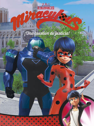 ¡UNA CUESTION DE JUSTICIA! (MIRACULOUS [PRODIGIOSA LADYBUG]. COMIC)