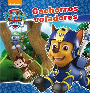 CACHORROS VOLADORES (PAW PATROL  PATRULLA CANINA)